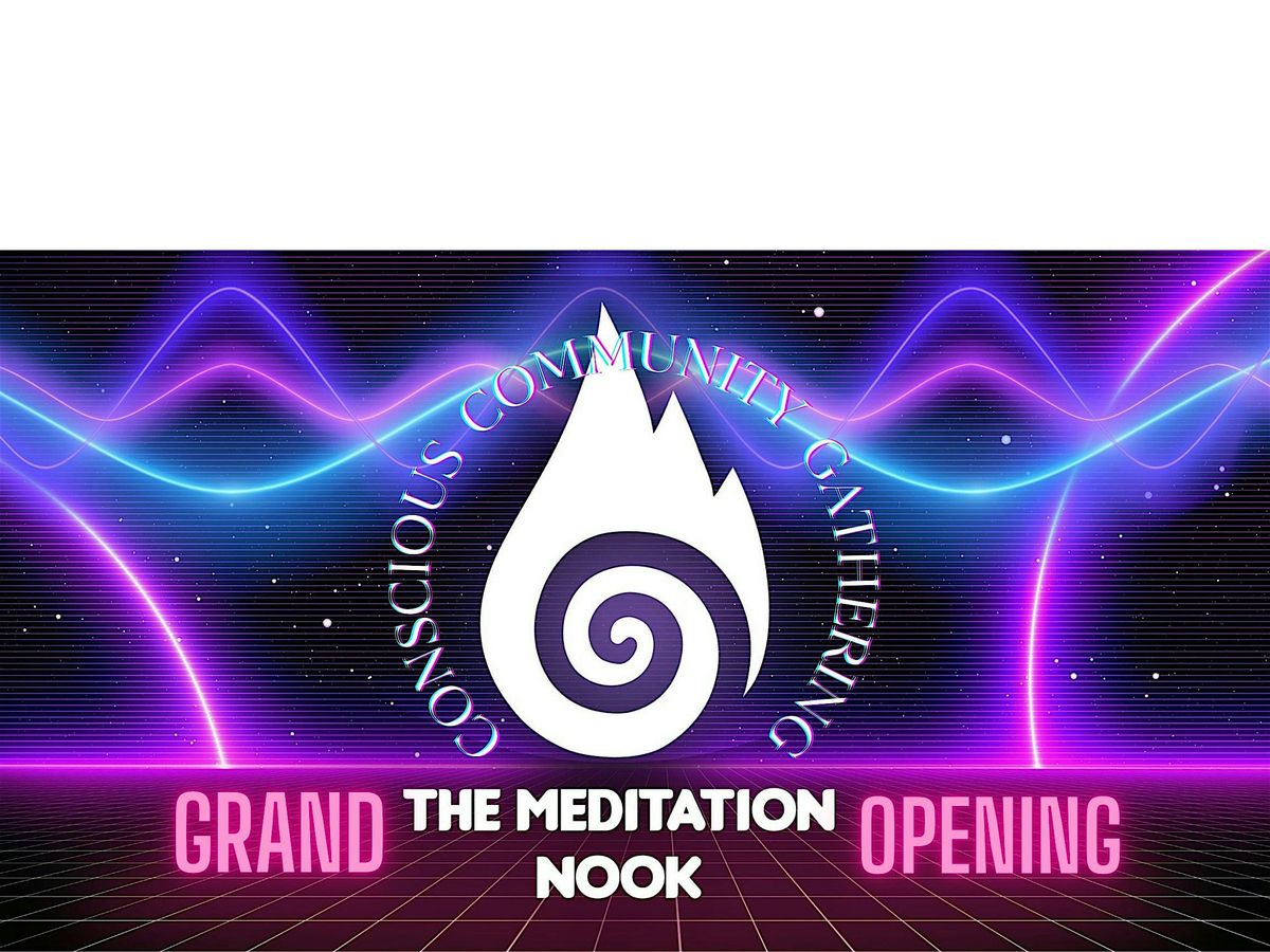 Grand Opening! A Conscious Community Gathering and Celebration