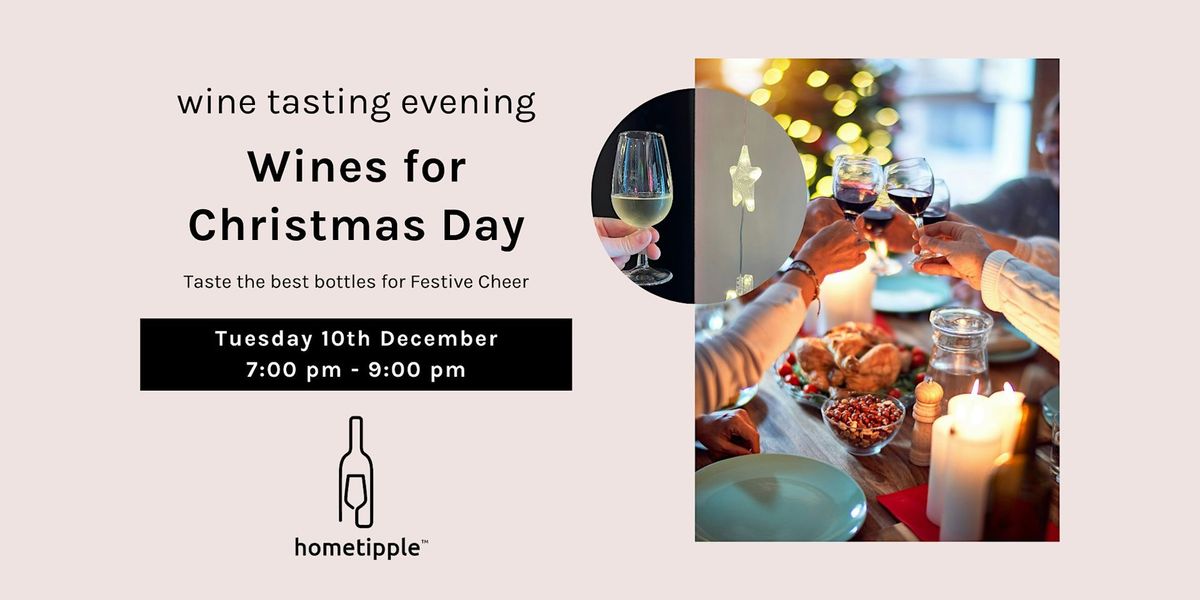 Wines for Christmas Day - tasting evening - hometipple, Walthamstow E17