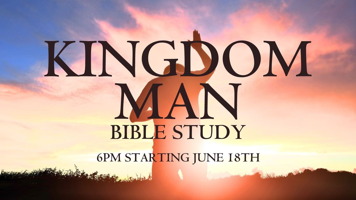 Kingdom Men Bible Study (6 weeks)