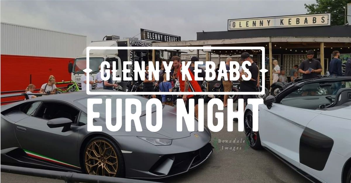 EURO NIGHT - Glenny Kebabs 