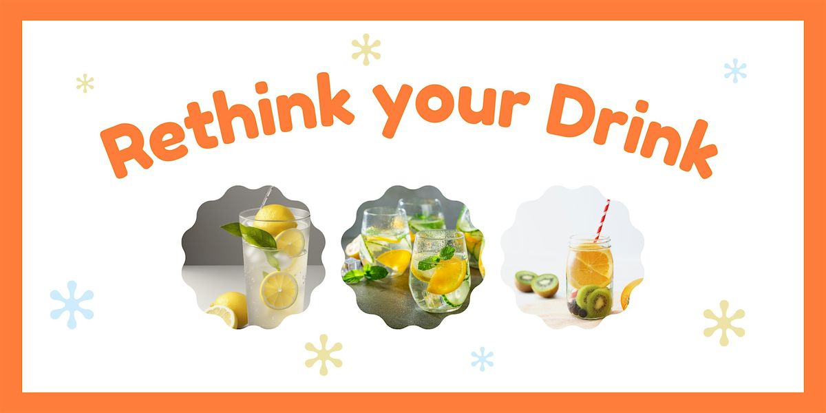 Rethink your Drink