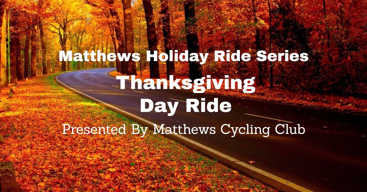 Matthews Holiday Ride Series - Thanksgiving Day Ride