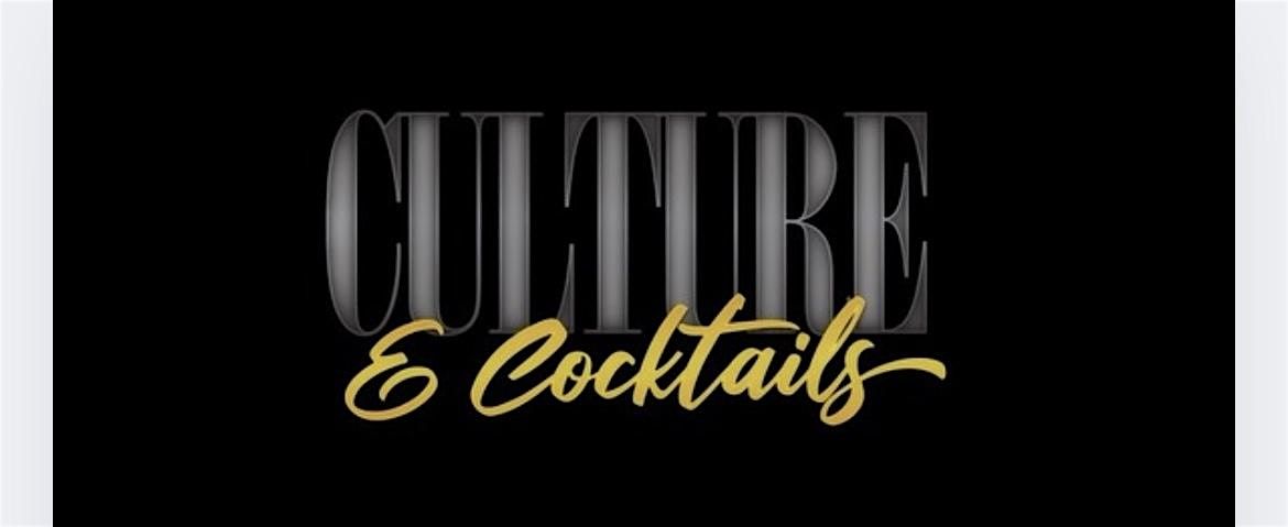 Culture & Cocktails 2025