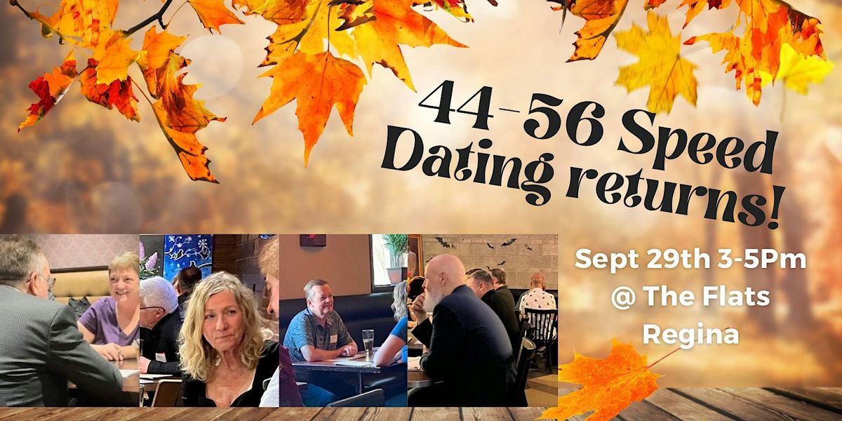 Regina: 44-56 Speed Dating