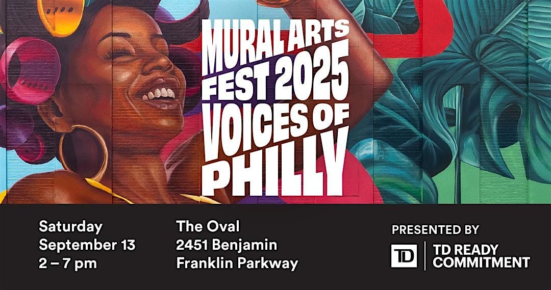 Mural Arts Fest 2025: Voices of Philly
