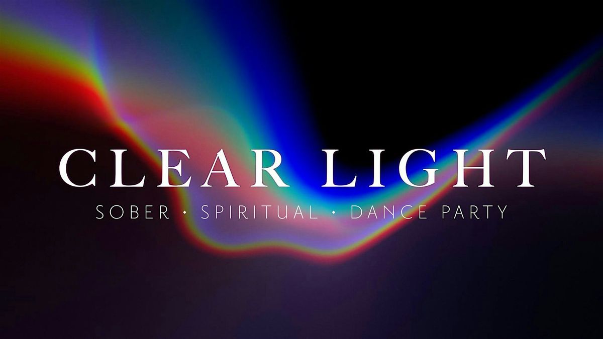 Clear Light: A Sober Spiritual Dance Party
