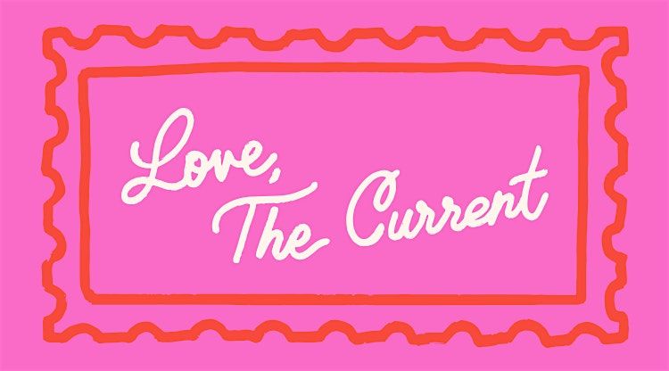 Love, The Current