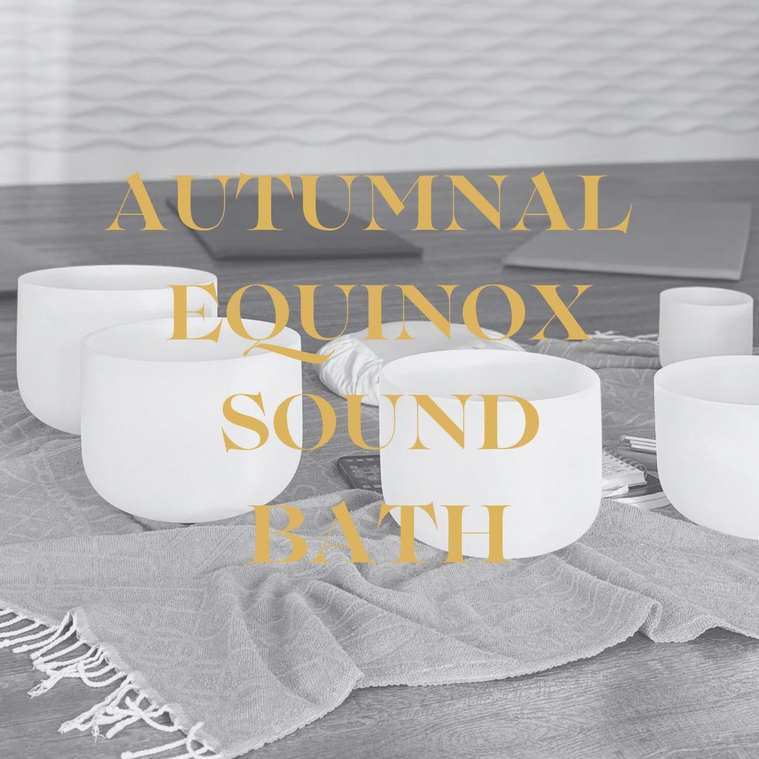 Autumnal Equinox Sound Bath