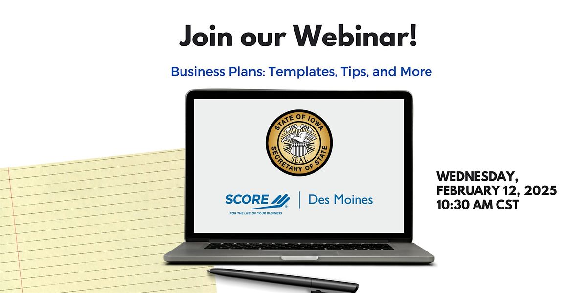 February 2025 Webinar-- 'Business Plans: Templates, Tips, and More'