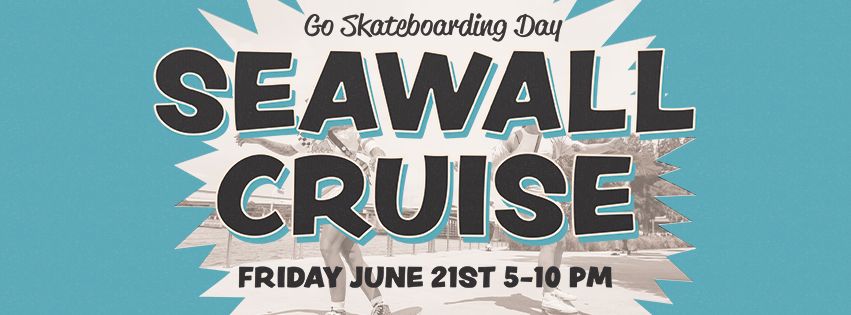 Landyachtz x Beyond the Board - Go Skateboarding Day Seawall Cruise