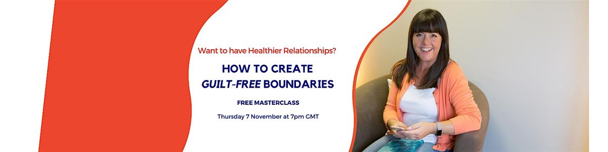 Creating Guilt-Free Boundaries - FREE Masterclass