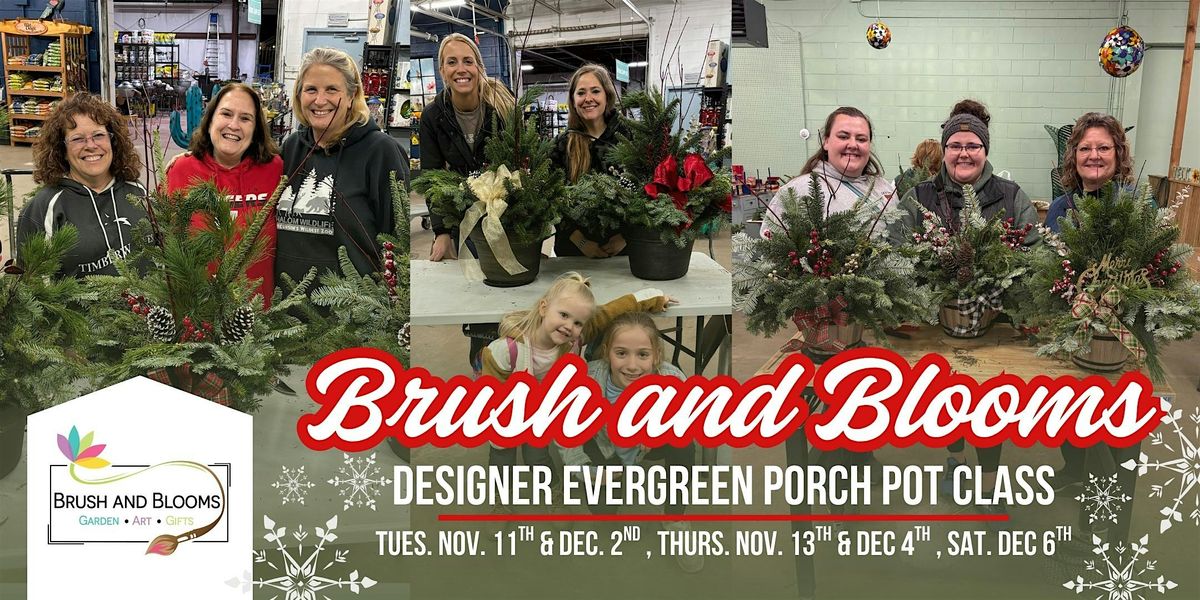 Designer Holiday Evergreen Porch Pot Class