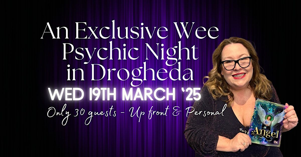 Exclusive Wee Psychic Night - Drogheda