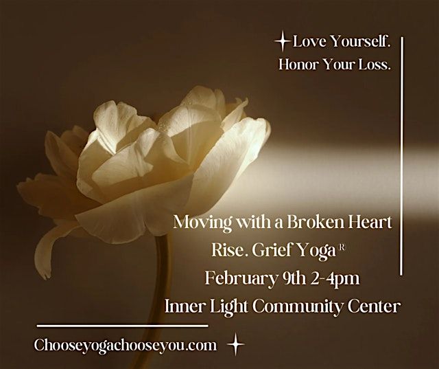 Moving with a Broken Heart. Grief Yoga\u00ae