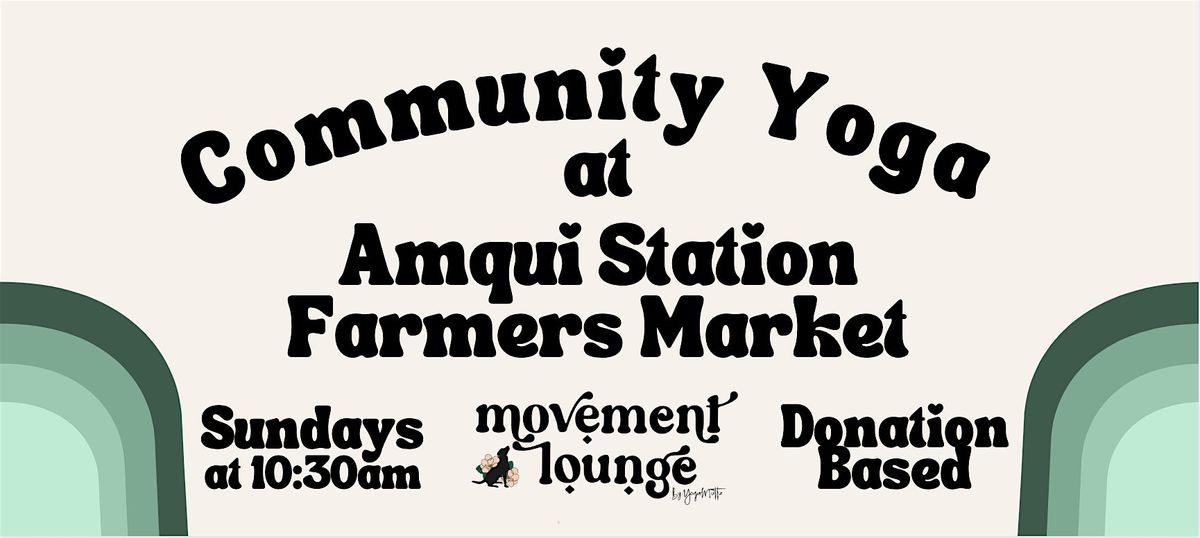 Community Yoga at the Amqui Station Farmers Market