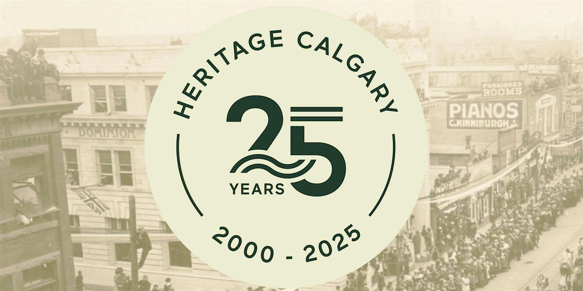 Heritage Calgary 25th Anniversary Party