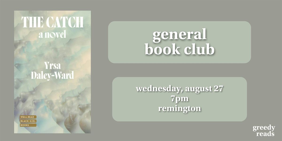 Greedy Reads Book Club August: The Catch by Yrsa Daley-Ward