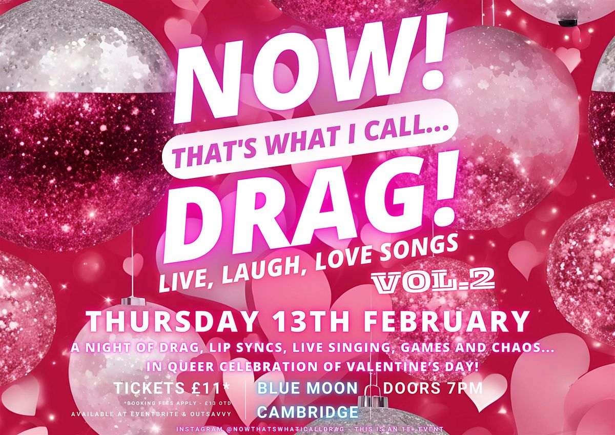 NOW! That's What I Call...DRAG! Live, Laugh, Love Songs! Cambridge!