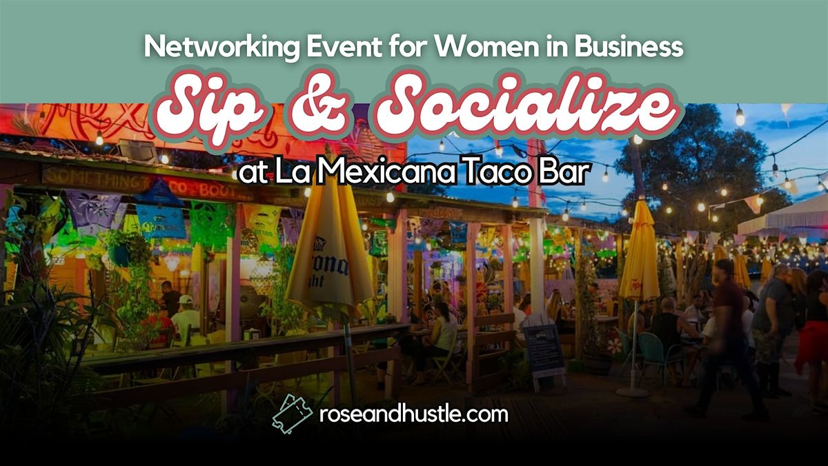 Sip & Socialize [Networking for Women in Business]