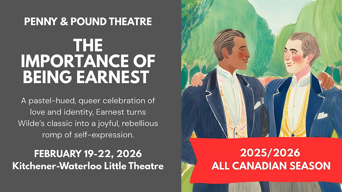 THE IMPORTANCE OF BEING EARNEST | Penny & Pound Theatre