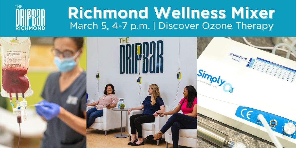 Wellness Mixer at The DRIPBaR Richmond!