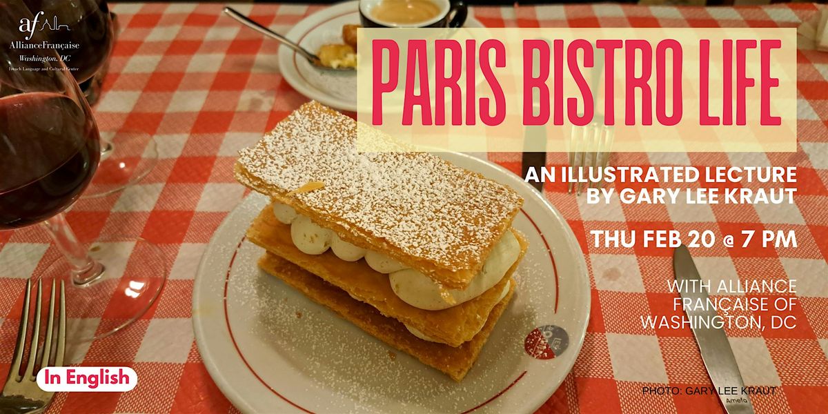 Paris Bistro Life, an illustrated lecture by Gary Lee Kraut