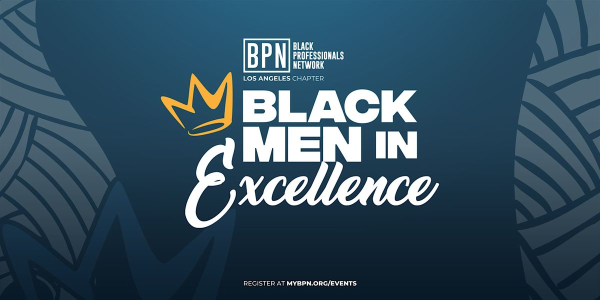 BPN Los Angeles Black Men in Excellence