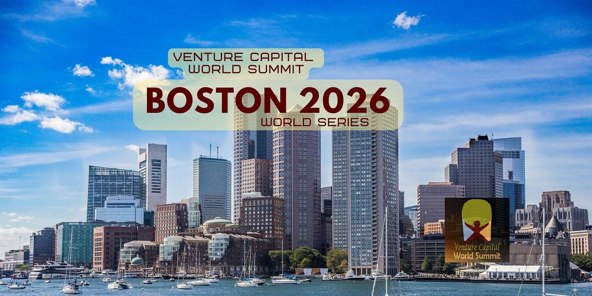 Boston 2026 Venture Capital World Summit