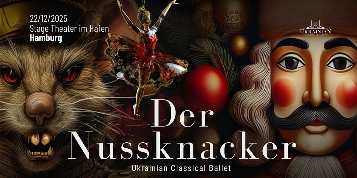 Der Nussknacker \u2013 Ukrainisches Klassisches Ballett in Hamburg!
