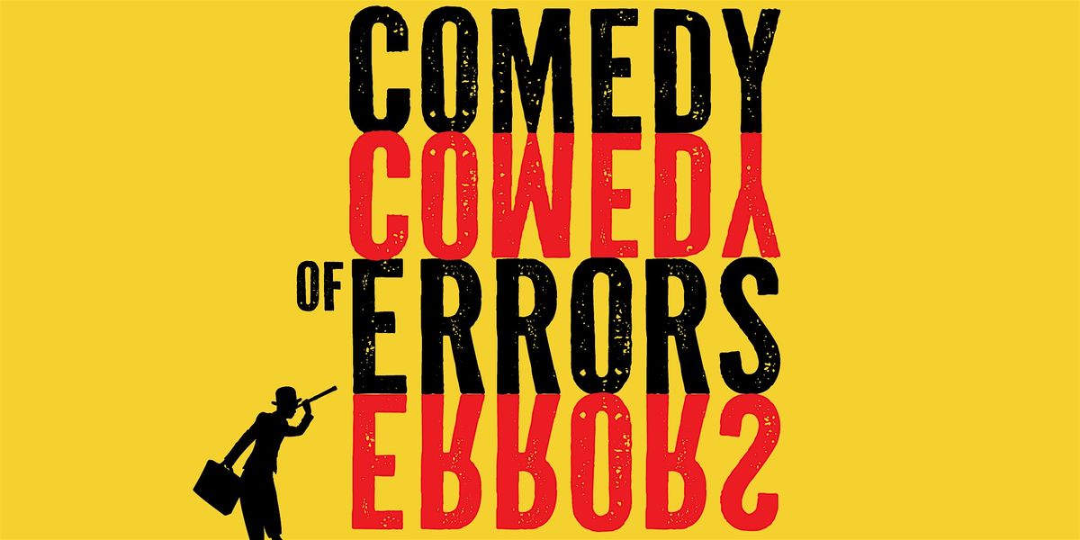 The Comedy of Errors (Feb 14)