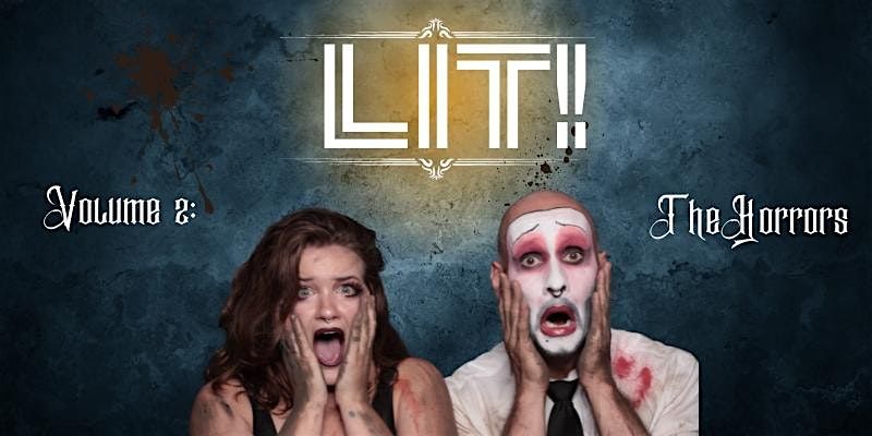 LIT: A Literary Variety Show (Vol 2: The Horrors!)