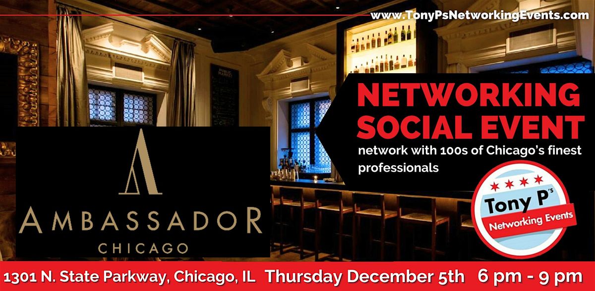 Tony P's December Networking Social Event @ Ambassador Hotel: Thurs Dec 5th