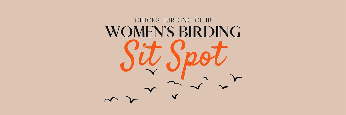 Women\u2019s Birding Sit Spot