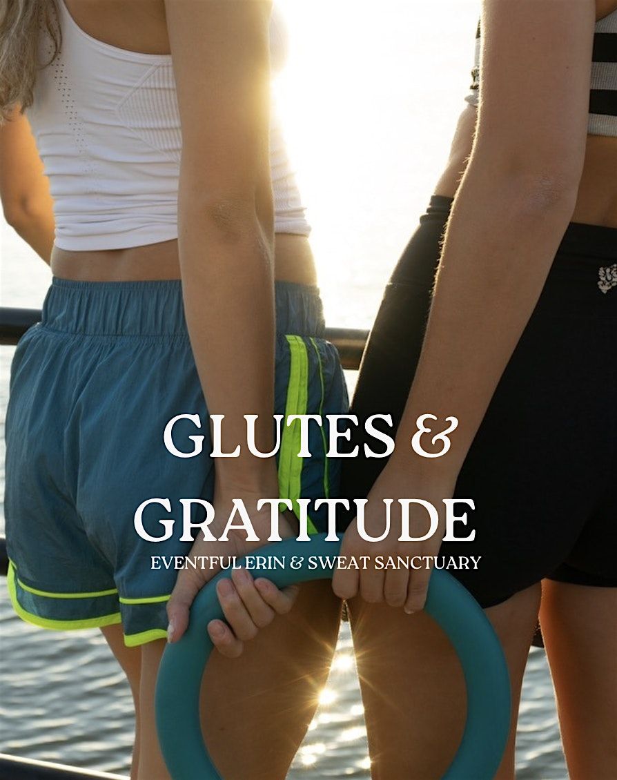 GLUTES & GRATITUDE