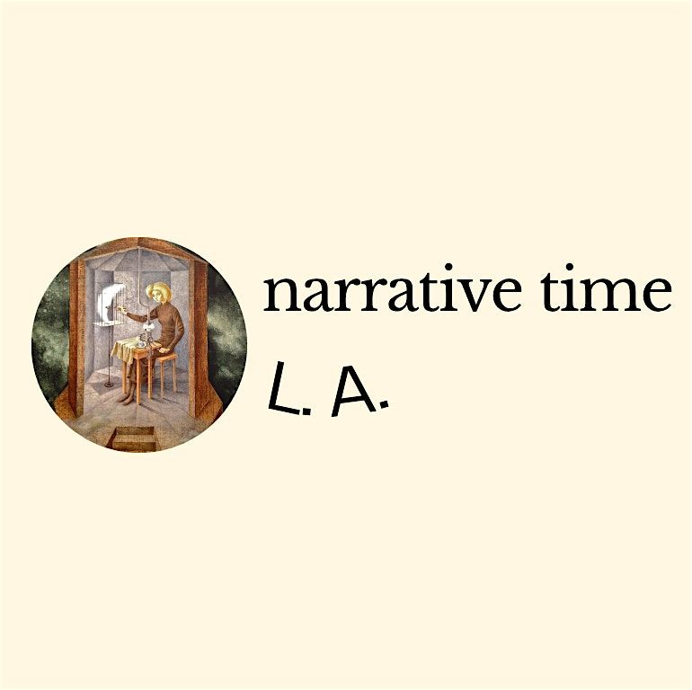 Narrative Time L.A.: 7-Week Fall Prose Writing Workshop
