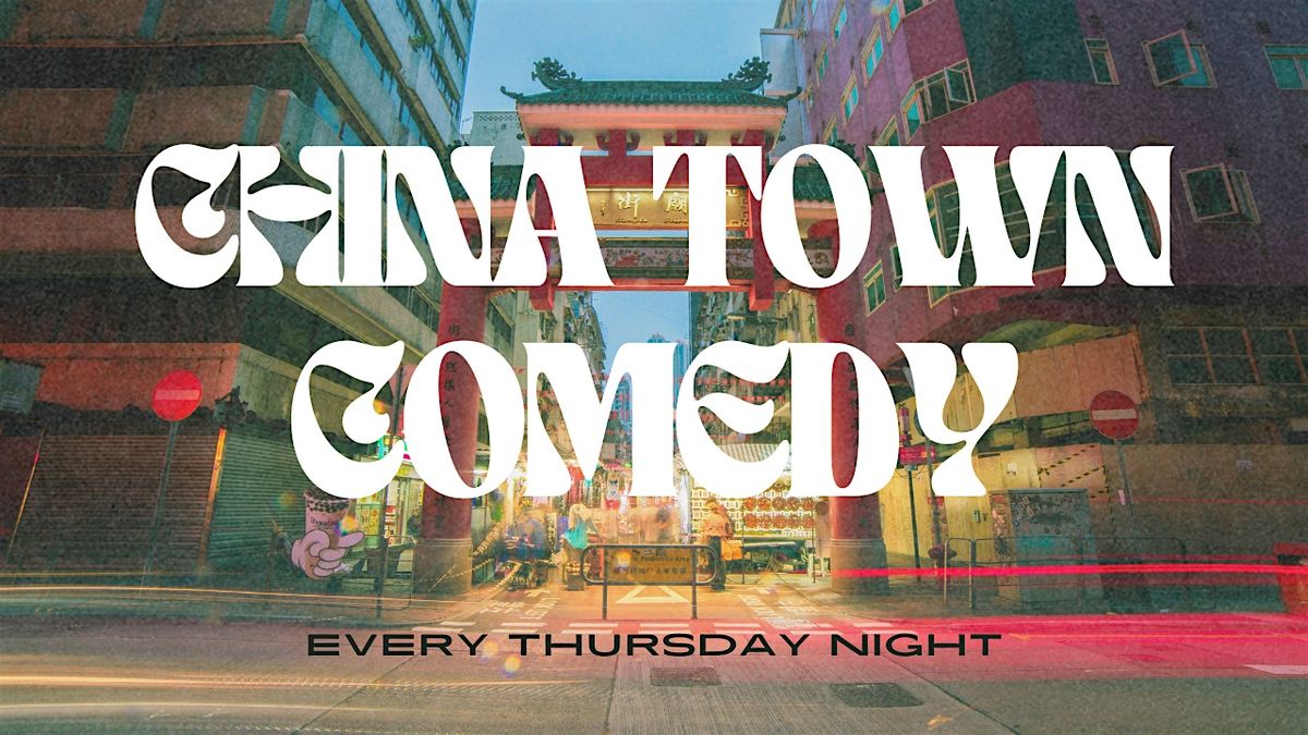 China Town Comedy - A Stand-Up Comedy Show (FREE ENTRY)