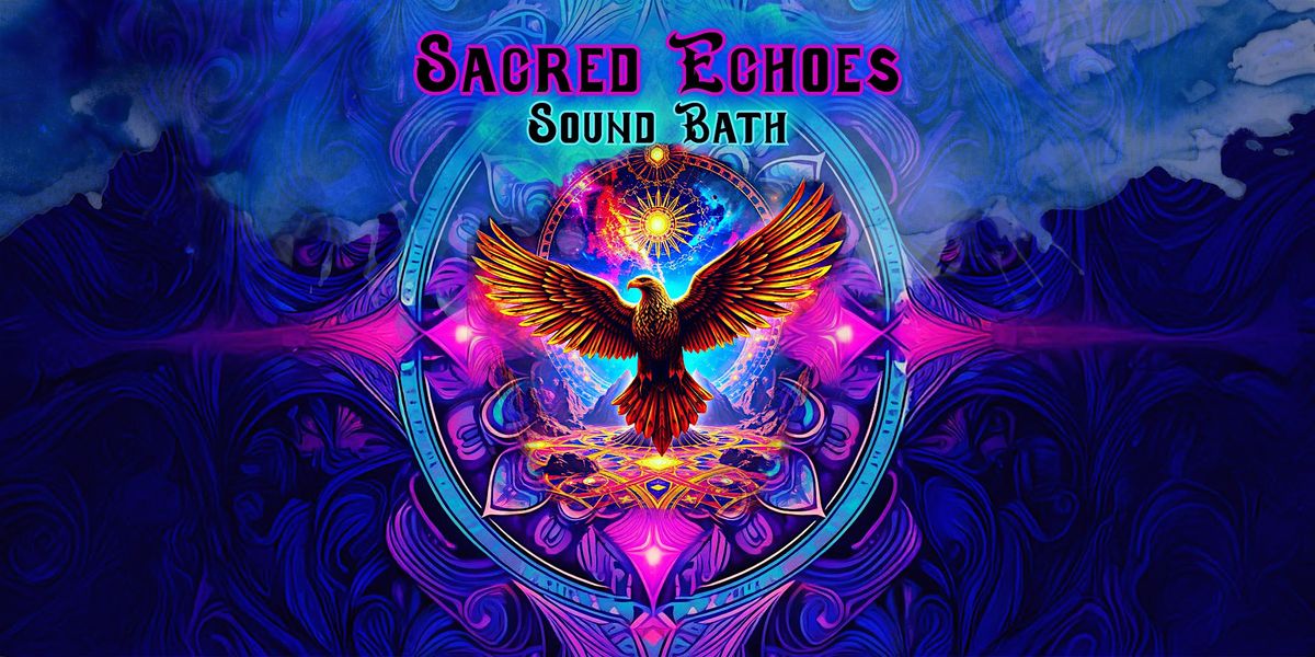 Sacred Echoes-Sound Bath