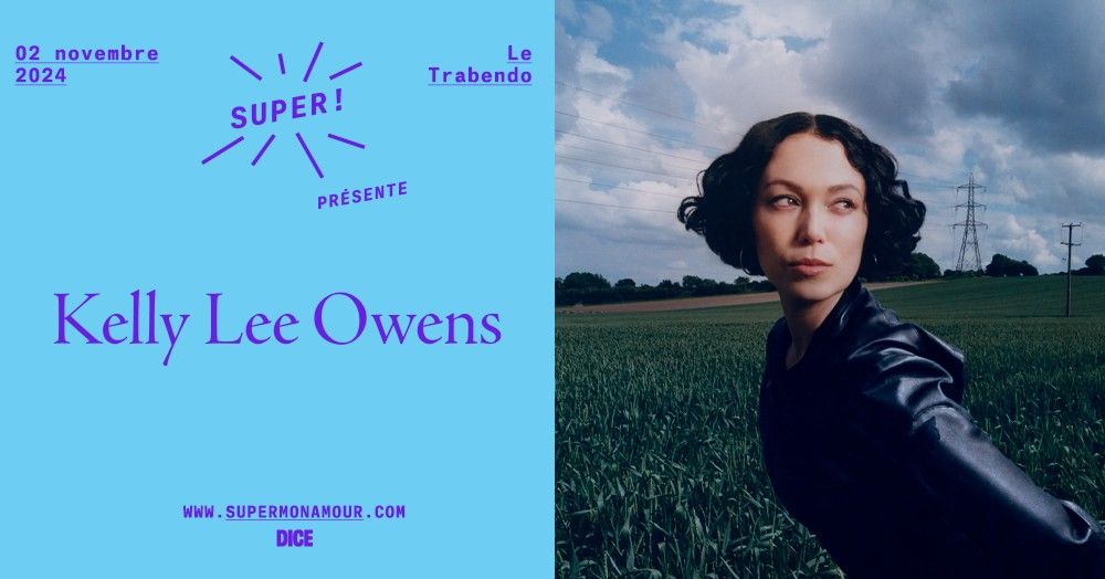 Super! \u2014 Kelly Lee Owens le 2 novembre 2024 au Trabendo