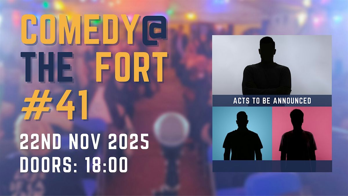 Comedy @ The Fort (#41) - Line-up to be announced