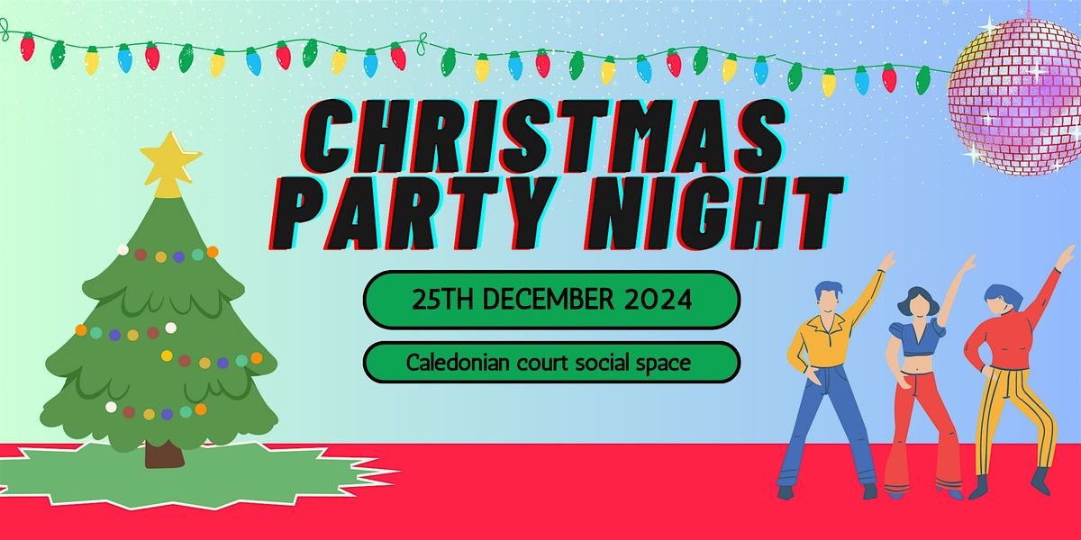 Caledonian Court  Christmas Day Party Night