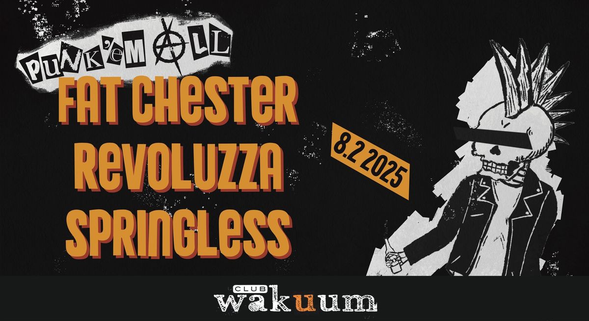 Punk \u2018em all: Fat Chester, Revoluzza, Springless