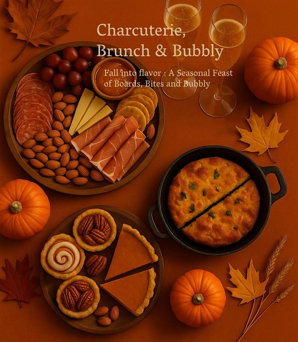 Charcuterie, Brunch & Bubbly: Fall into Flavor