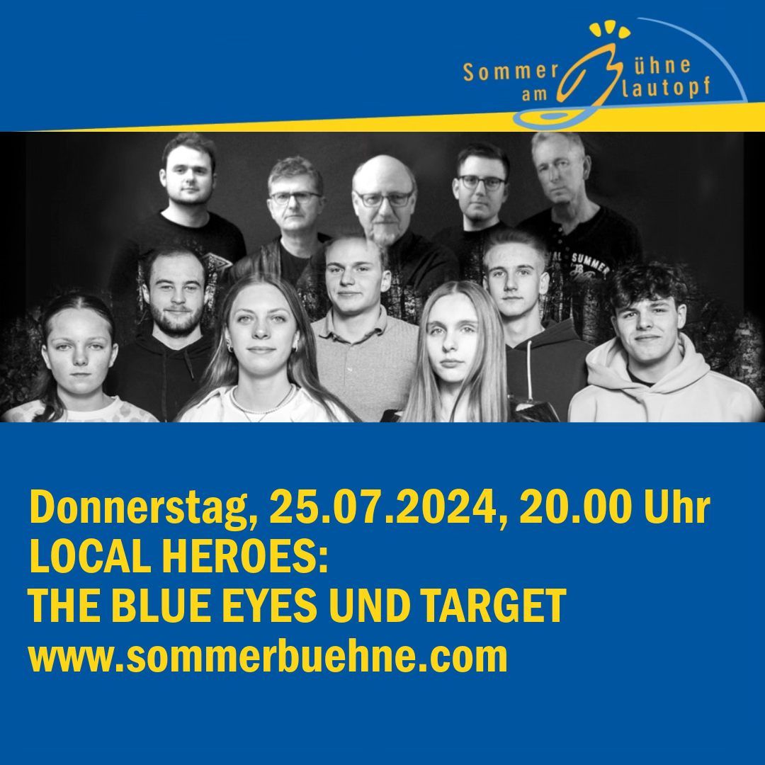 LOCAL HEROES: THE BLUE EYES UND TARGET