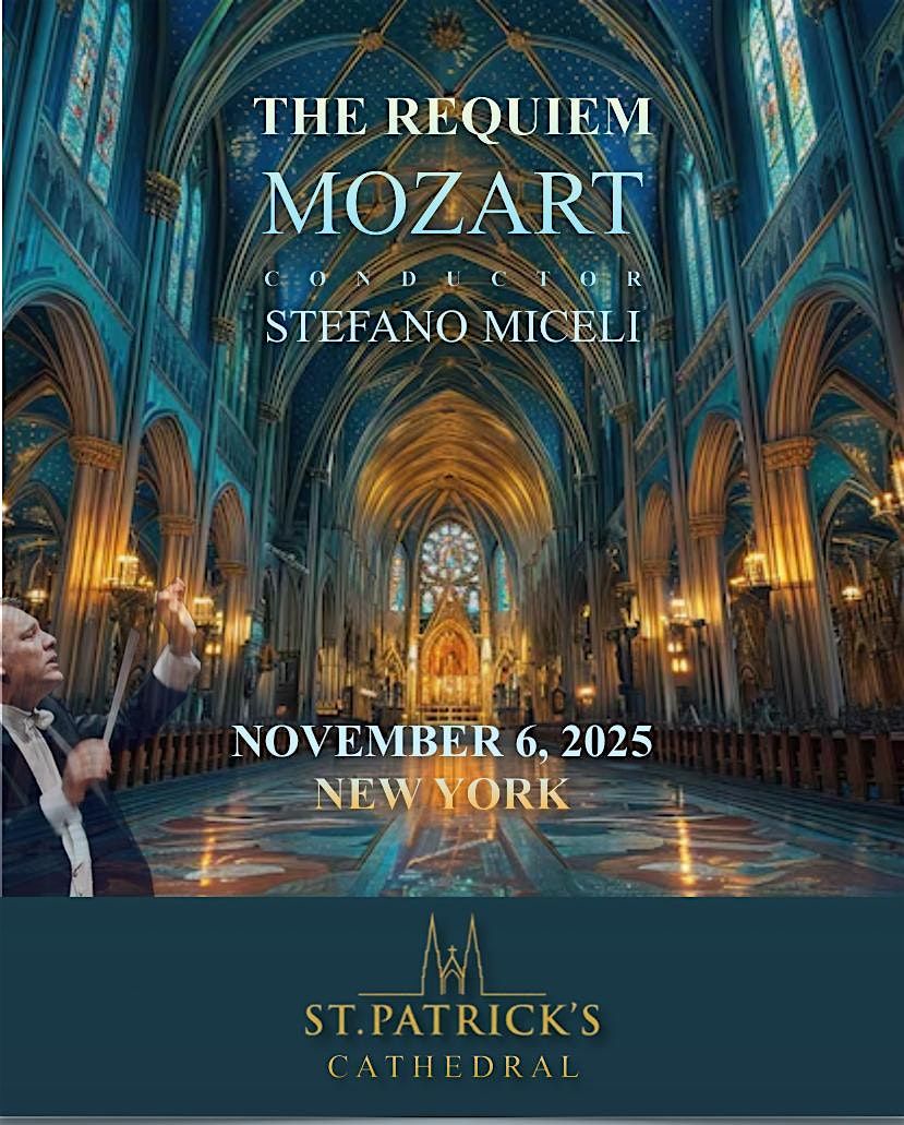 Mozart\u2019s Requiem at Saint Patrick\u2019s Cathedral-  Mus. Dir. Stefano Miceli