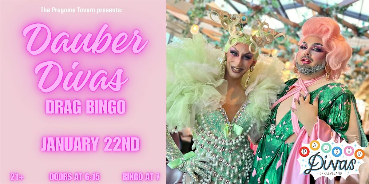 Pregame Tavern Presents: Dauber Diva Drag Bingo 01\/22