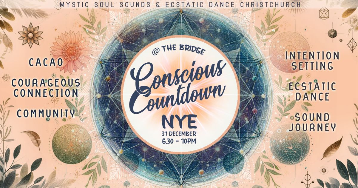 Conscious Countdown NYE with Mystic Soul Sounds and Ecstatic Dance Christchurch @ The Bridge