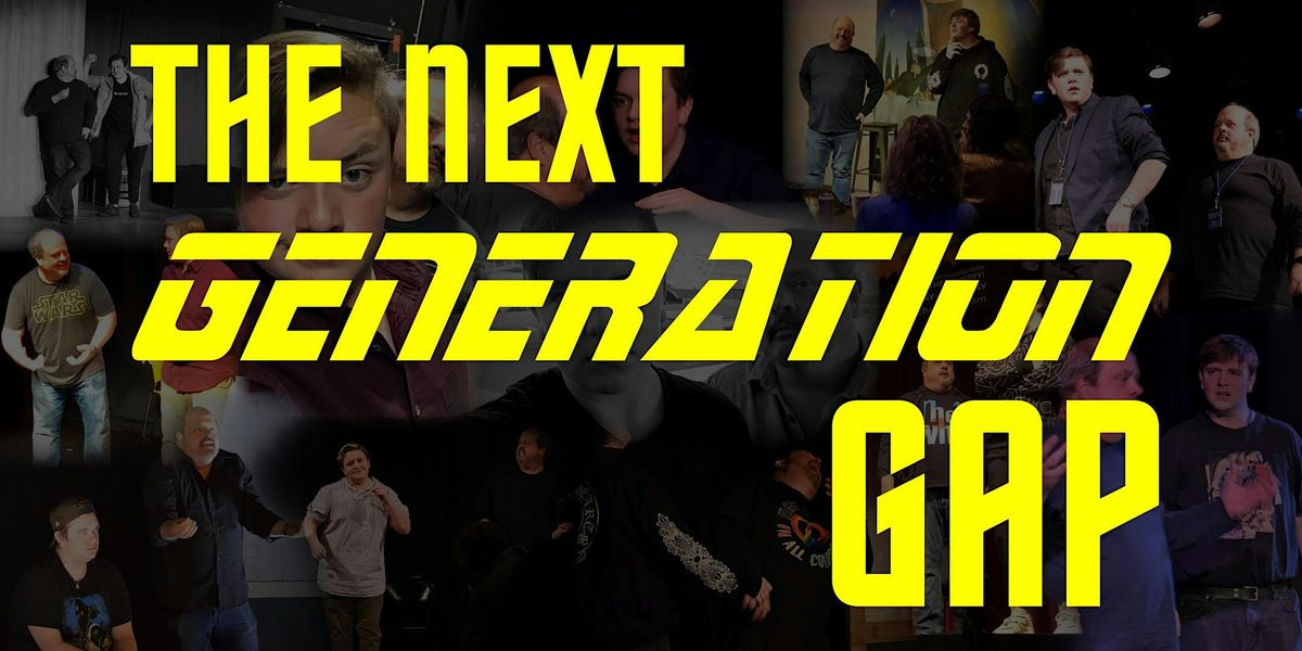 The Next Generation Gap w\/ special guests Carskee