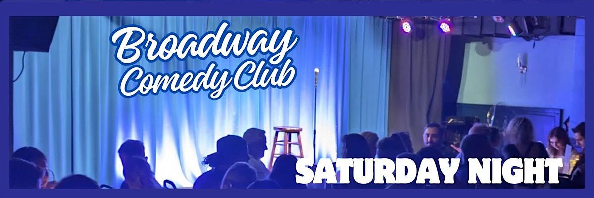 Free Comedy Show Tickets! Saturday Night At Broadway Comedy Club