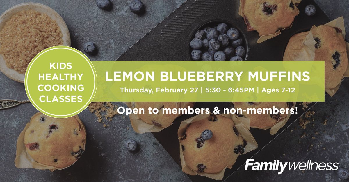 Kids Healthy Cooking Class | Lemon Blueberry Muffins