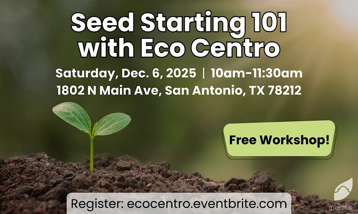 Seed Starting 101 with Eco Centro